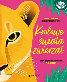 Królowe świata zwierząt.  Niezwykłe przedstawicielki płci żeńskiej - Carly Anne York